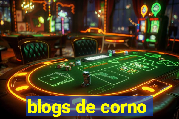 blogs de corno